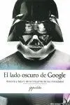 Lado Oscuro de Google,El