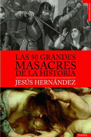 LAS 50 GRANDES MASACRES DE LA HISTORIA