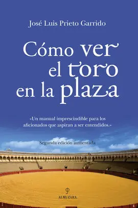Como Ver el Toro en la Plaza