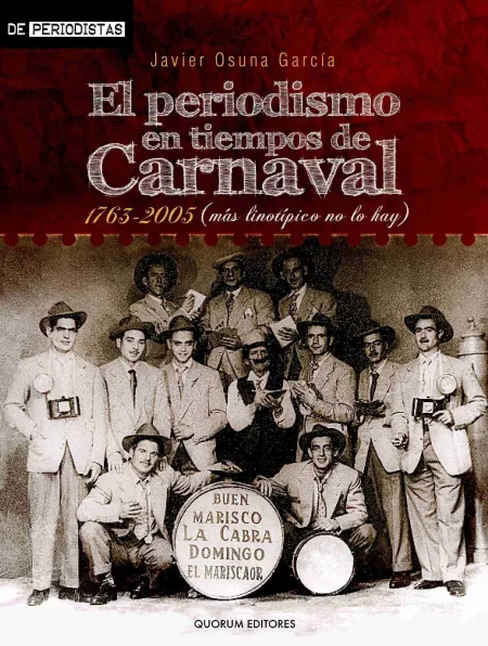 El Periodismo en Tiempos de Carnaval (1763-2005)