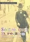 Solo nos Queda el Recuerdo