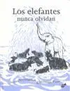 Los Elefantes Nunca Olvidan