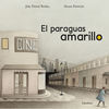 PARAGUAS AMARILLO, EL.(LIBROS PARA SOÑAR)