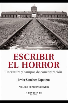 ESCRIBIR EL HORROR. LITERATURA Y CAMPOS DE CONCENT