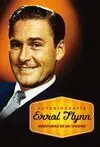 Autobiografía Errol Flynn