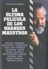 Ultima Pelicula de los Grandes Maestros