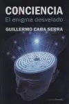 Conciencia. El Enigma Desvelado