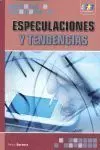 Especulaciones y Tendencias