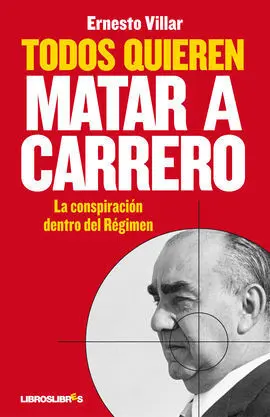 Todos Quieren Matar a Carrero