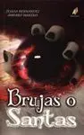 Brujas o Santas.