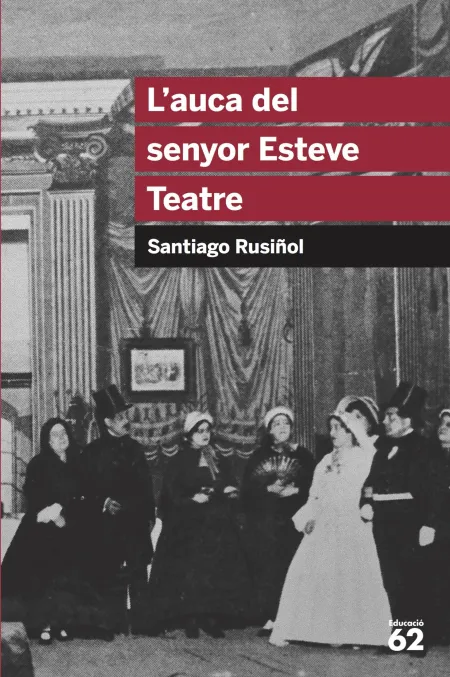 Lauca del Senyor Esteve. Teatre