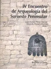 Iv Encuentro de Arqueología del Suroeste Peninsular