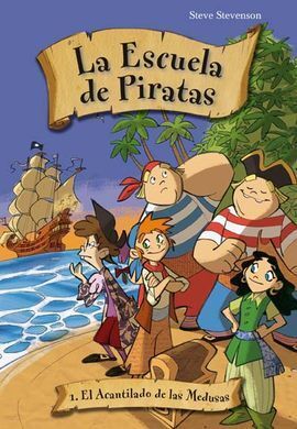 LA ESCUELA DE LOS PIRATAS VOL. 4. A LA CAZA DEL TESORO