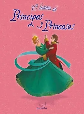 10 Historias de Príncipes y Princesas