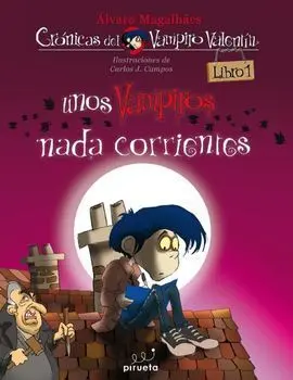 Cronicas del Vampiro Valentin I unos Vampiros Nada Corriente