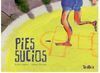PIES SUCIOS