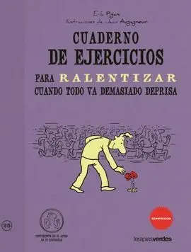 Cuaderno de Ejercicios para Ralentizar Cuando Todo Va Demasiado Deprisa