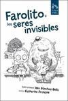 FAROLITO Y LOS SERES INVISIBLES