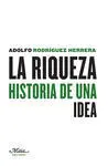 La Riqueza. Historia de una Idea