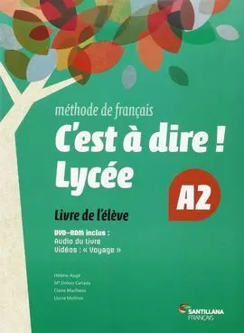 C'est a Dire Lycee A2 Eleve + Dvd 2 Bachillerato