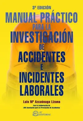 Manual Práctico para la Investigación de Accidentes e Incidentes Laborales