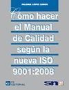 COMO HACER MANUAL DE CALIDAD SEGUN ISO 9001:2008