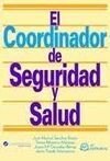 COORDINADOR DE SEGURIDAD Y SALUD, EL. 3ª ED.