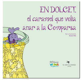 EN DOLCET, EL CARAMEL QUE VOLIA ANAR A LA COMPARSA