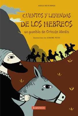 Cuentos y Leyendas de los Hebreos, un Pueblo de Oriente Medio