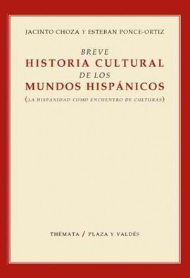 BREVE HISTORIA CULTURAL DE LOS MUNDOS HISPÁNICOS