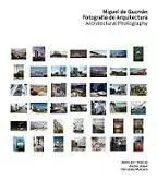 Miguel de Guzmán. Fotógrafo de Arquitectura