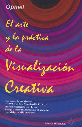 EL ARTE Y LA PRACTICA DE LA VISUALIZACION CREATIVA