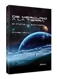 De Mercurio a la Tierra Ii. La Expansión