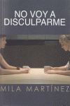 NO VOY A DISCULPARME
