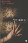 Por el Culo - Políticas Anales