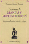 DICCIONARIO DE MANÍAS Y SUPERSTICIONES