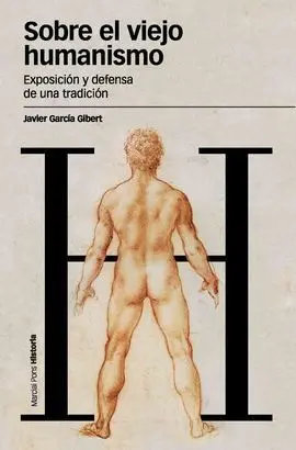 Sobre el Viejo Humanismo Exposición y Defensa