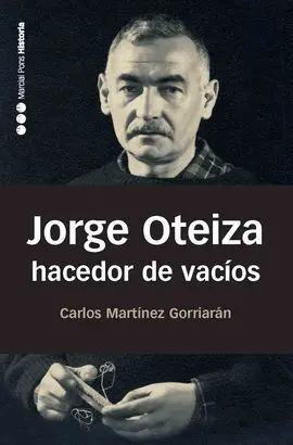 Jorge Oteiza Hacedor de Vacíos