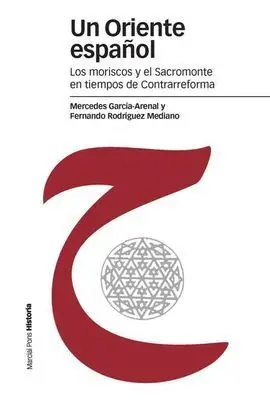 Un Oriente Español los Moriscos y el Sacromo