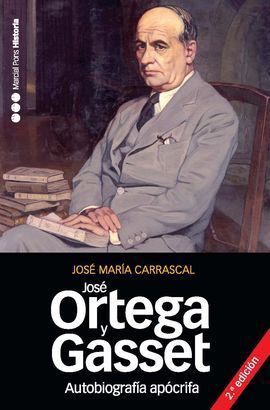 AUTOBIOGRAFIA APOCRIFA DE JOSE ORTEGA Y GASSET