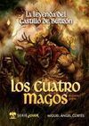 LOS CUATRO MAGOS (SEGUNDA PARTE) LA LEYENDA DEL CASTILLO DE BUTRÓN