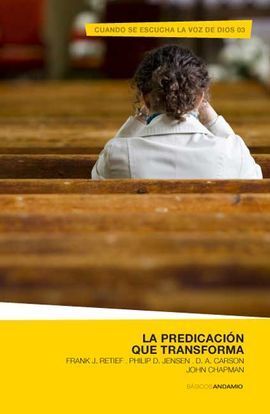 LA PREDICACIÓN QUE TRANSFORMA