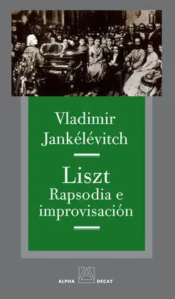 Liszt. Rapsodia e Improvisacion
