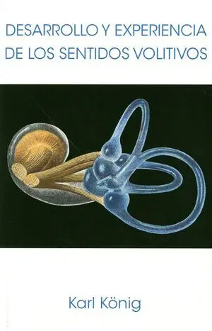 Desarrollo y Experiencia de los Sentidos Volitivos