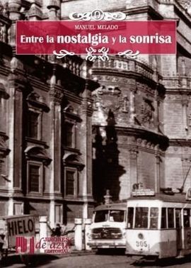 ENTRE LA NOSTALGIA Y LA SONRISA