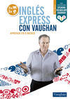 INGLÉS EXPRESS CON VAUGHAN - BÁSICO