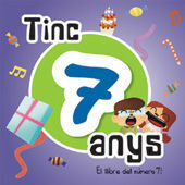 TINC 7 ANYS