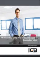 Modificación del Código Penal en los Delitos Contra la Seguridad del Tráfico