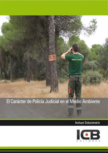 El Carácter de Poícia Judicial en el Medio Ambiente