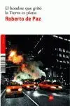 El Hombre que Gritó la Tierra Es Plana